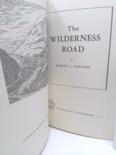 The Wilderness Road by Robert L Kincaid