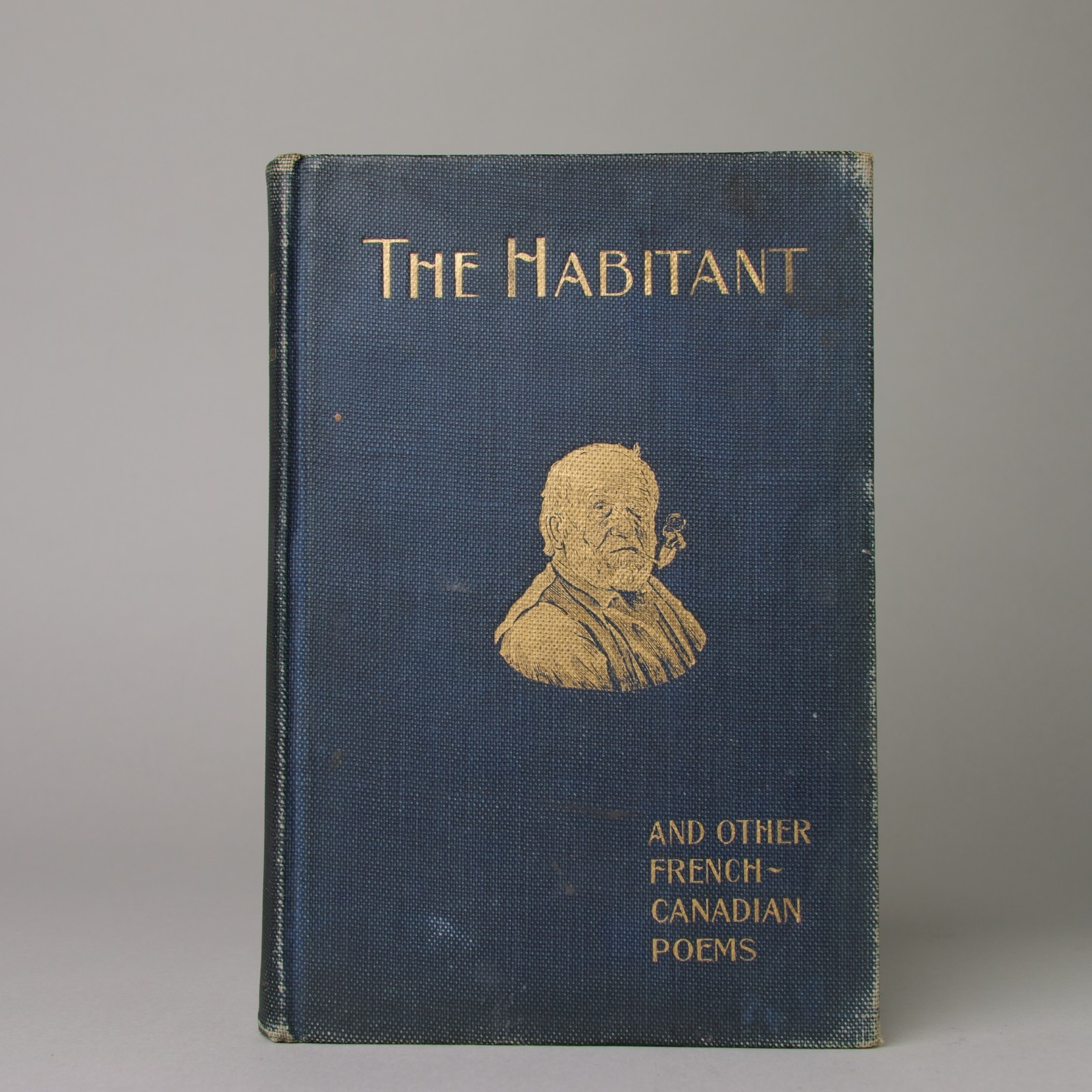 The Habitat and Other French Canadian Poems by William Henry Drummond Hardcover
