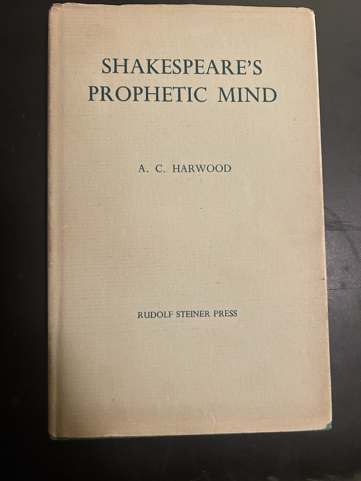Shakespeare’s Prophetic Mind A.C. Harwood 1964 Rudolf Steiner Press 1964