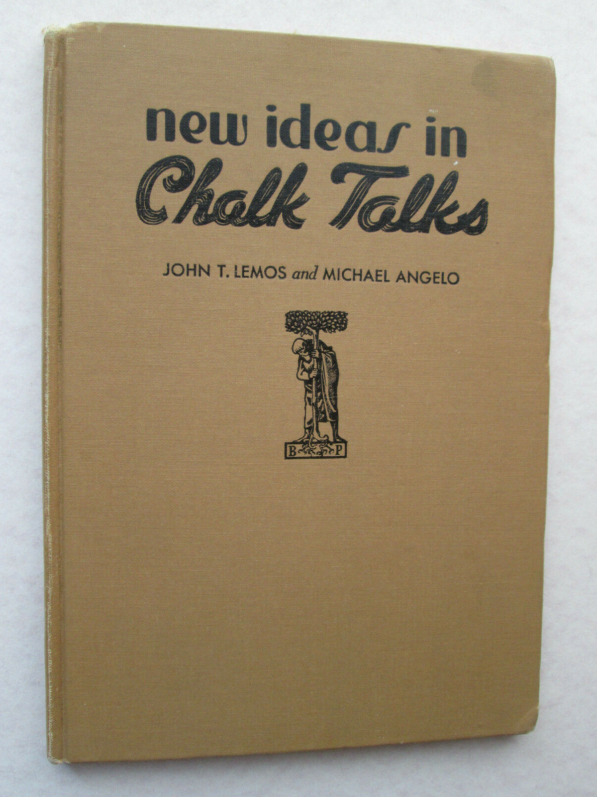 NEW IDEAS IN CHALK TALKS John T. Lemos and Michael Angelo 1940 HC First Edition