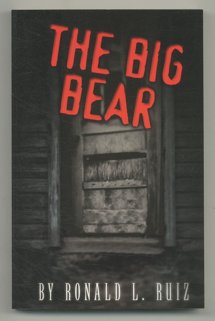 Ronald L RUIZ / The Big Bear 1st Edition 2003