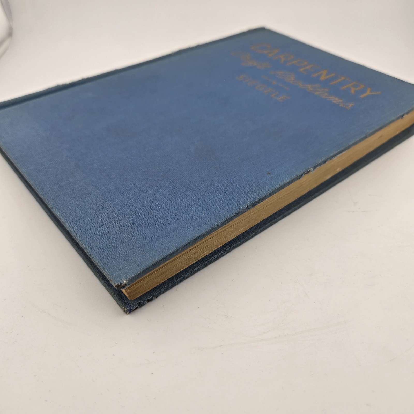 Carpentry Craft Problems H. H. Siegele 1944 Frederick J. Drake Hardcover Vintage