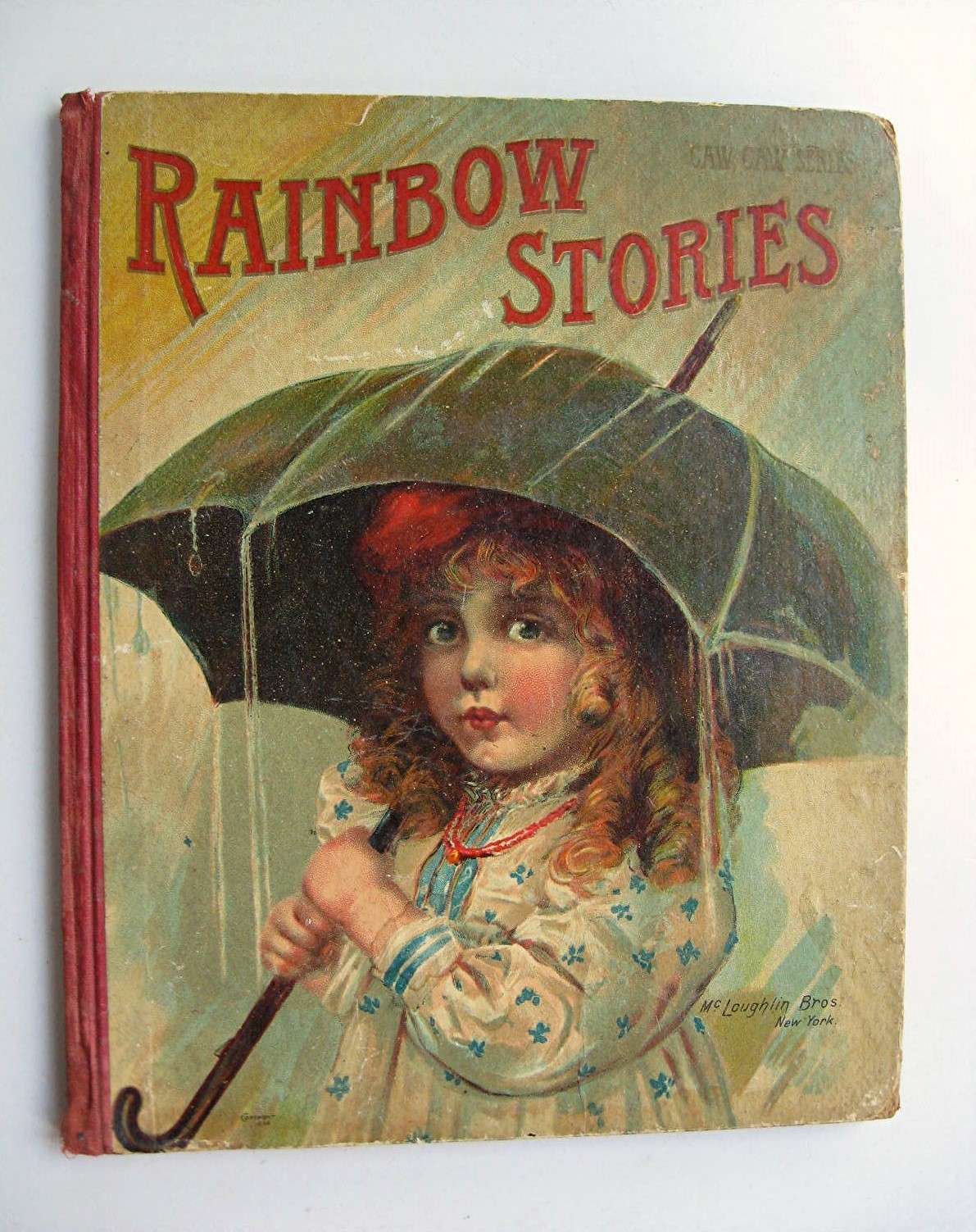 RAINBOW STORIES Caw Caw Series ~ McLoughlin Bros. HC 1898 ILLUSTRATED – D