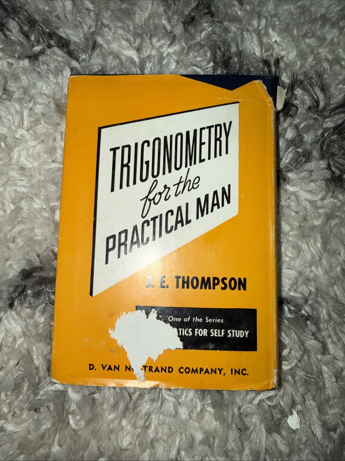 TRIGONOMETRY FOR THE PRACTICAL MAN J.E. Thompson