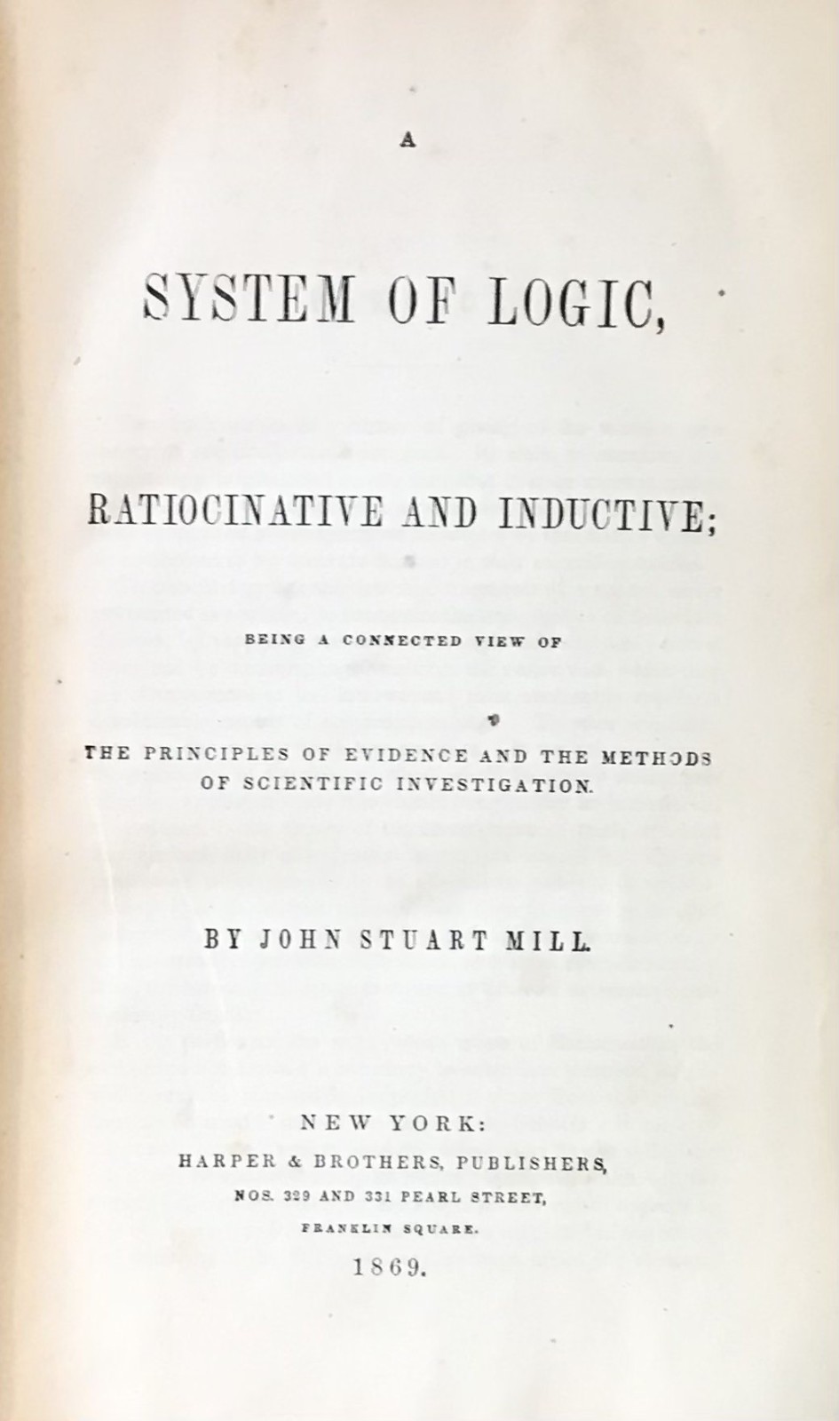 JOHN STUART MILL “ A SYSTEM OF LOGIC “ 1869 EARLY PRINTING HC VG
