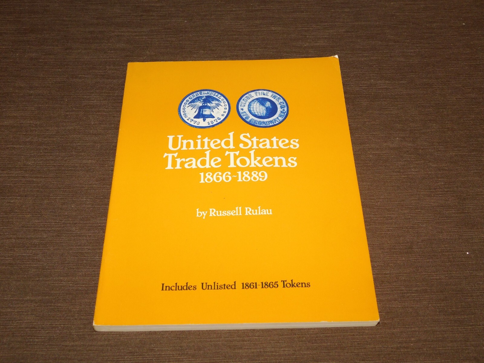 US COIN BOOK UNITED STATES TRADE TOKENS 1866-1889 by RUSSELL RULAU