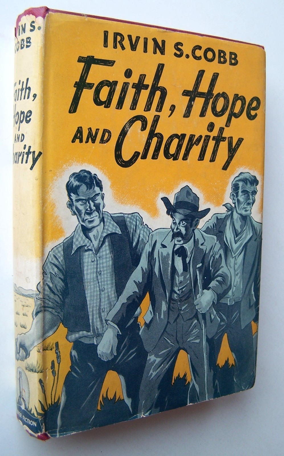 FAITH, HOPE AND CHARITY Irvin S. Cobb 1943 HUMOR HC/DJ 15 Short Stories – O1
