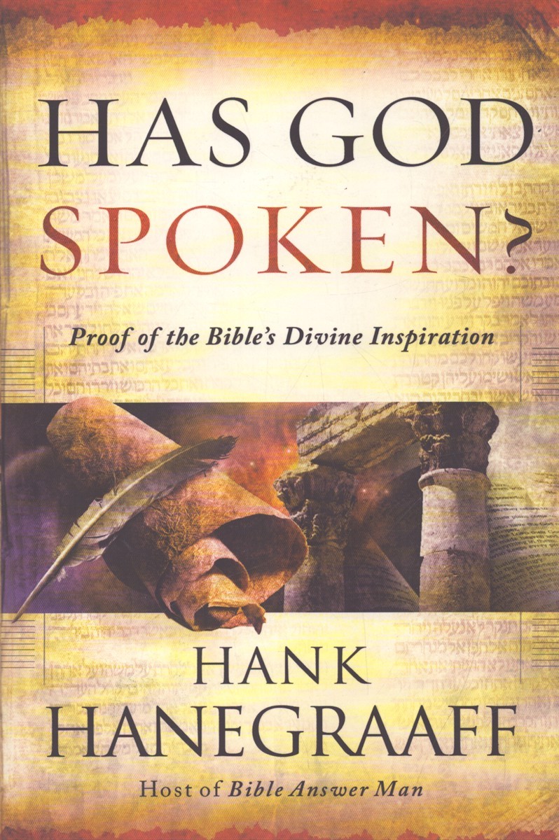 HAS GOD SPOKEN? Proof of the Bible’s Divine Inspiration