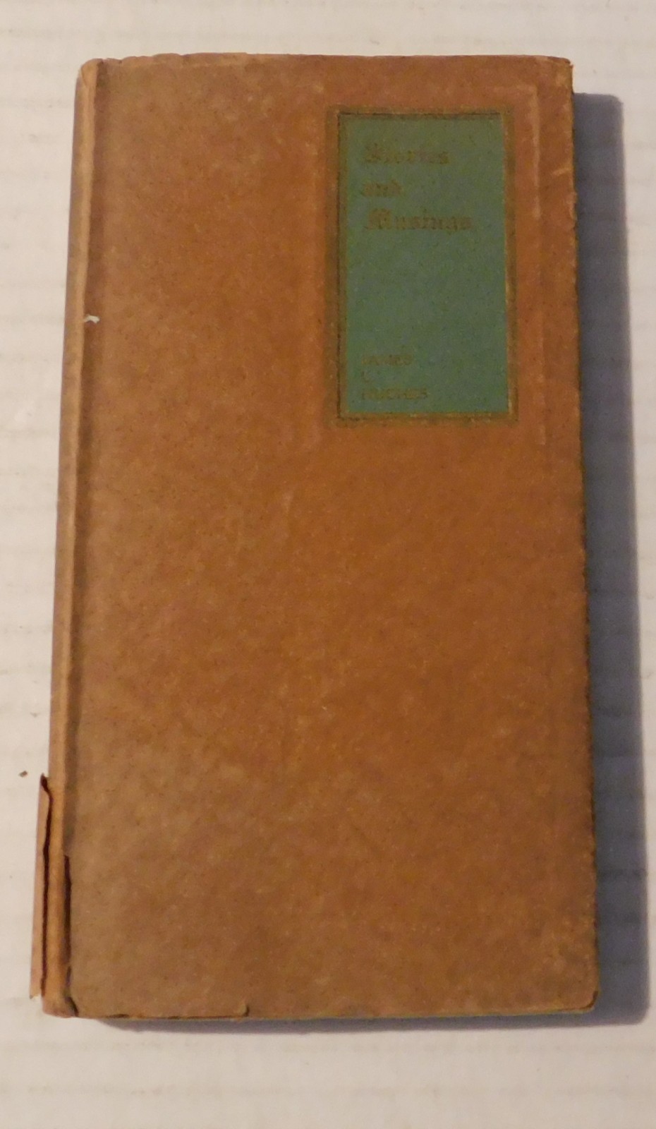 1917 1ST ED. STORIES AND MUSINGS – INSCRIBED & SIGNED by JAMES L. HUGHES