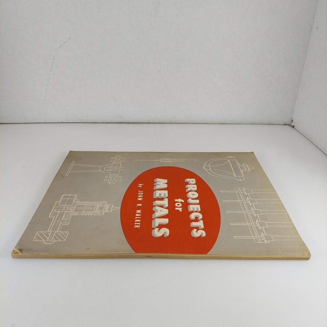 Projects for Metals By John R Walker 1957 Goodheart-Willcox Illustrated PB