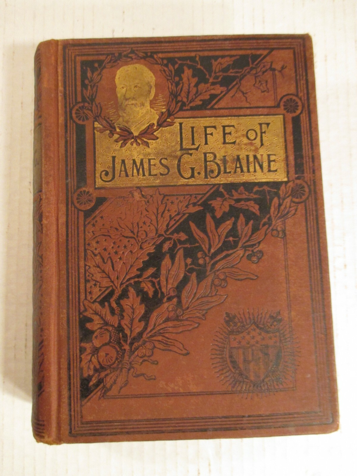 1893 LIFE AND PUBLIC SERVICES OF HON JAMES G BLAINE. Republican politics 1st ed