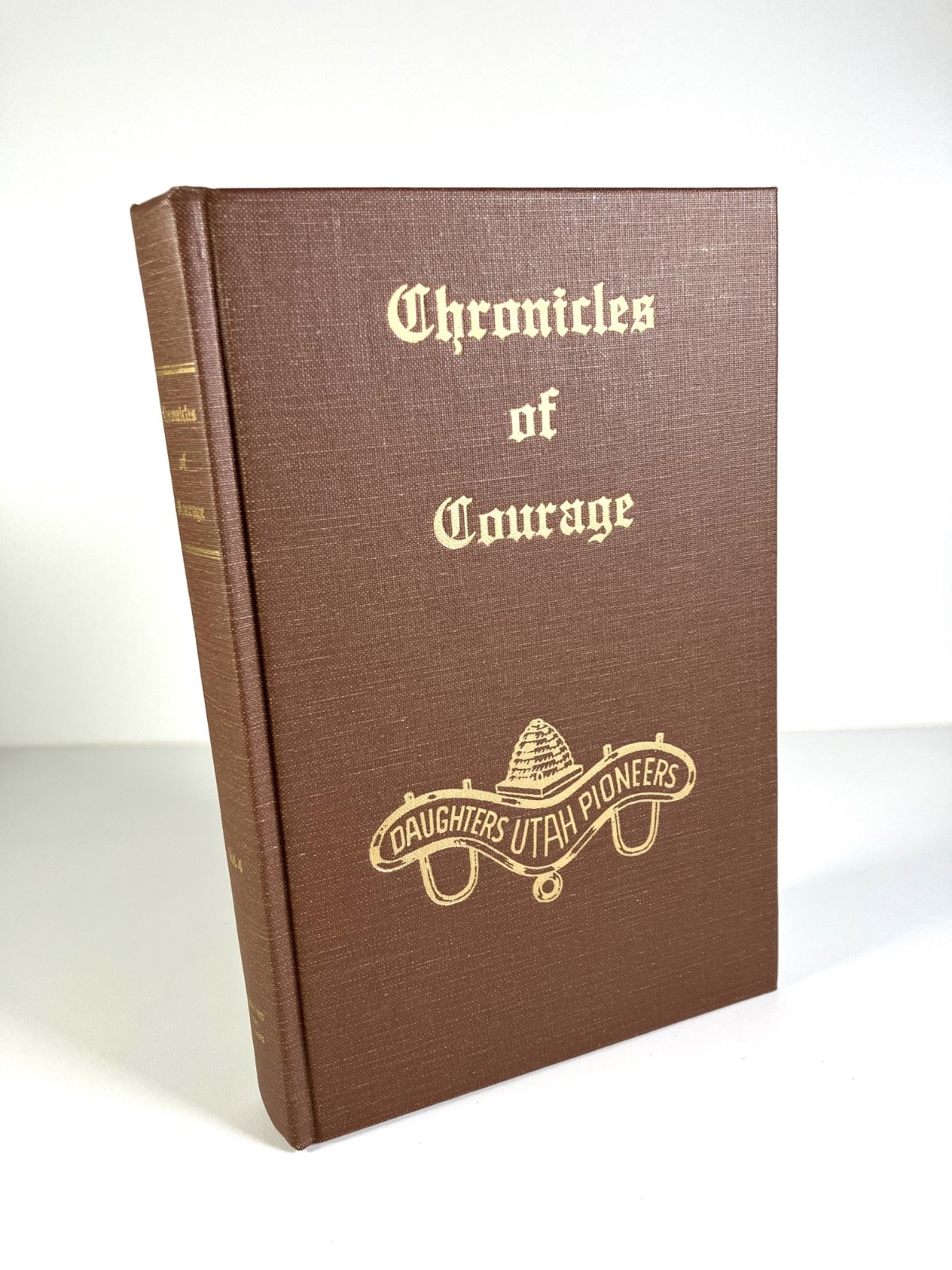 Chronicles of Courage Daughters Of Utah Pioneers Volume 4 Albums Scrapbooks