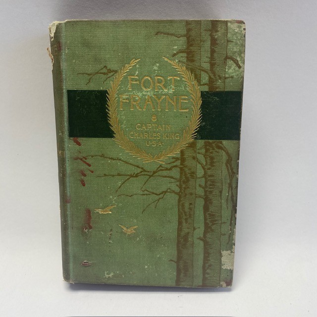 Antique 1895 The Story of Fort Frayne Charles King HC Green Cloth