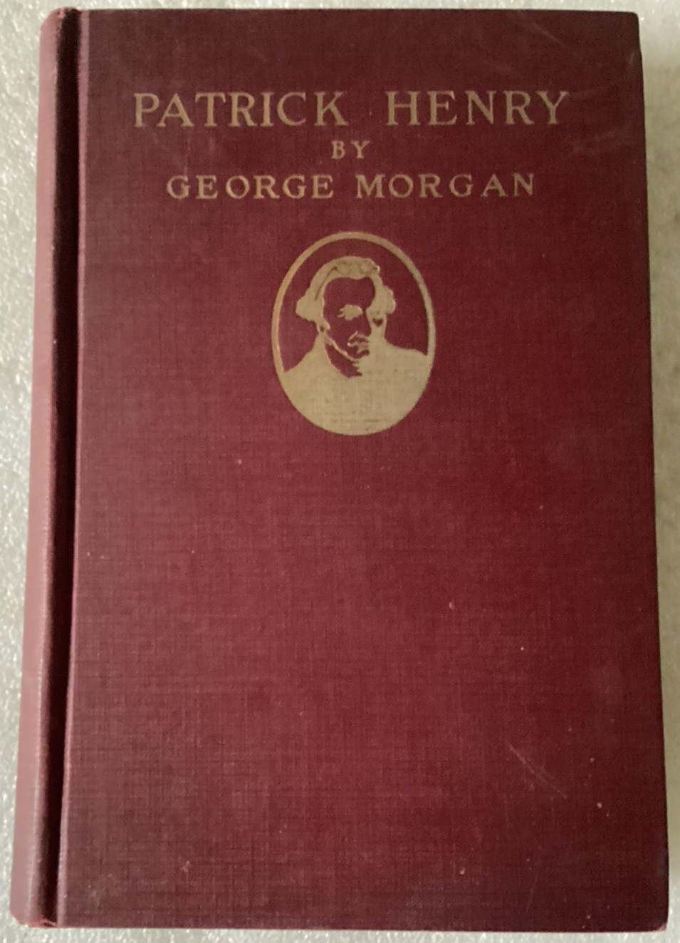PATRICK HENRY BY GEORGE MORGAN, GOOD, CLEAN 1929 LIPPINCOTT HARDCOVER