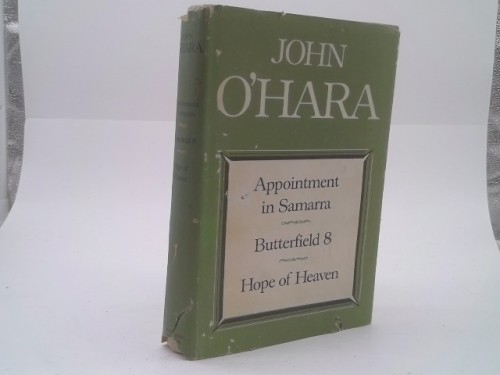 Appointment in Samarra/Butterfield 8/Hope of Heaven (BCE) by John O’Hara