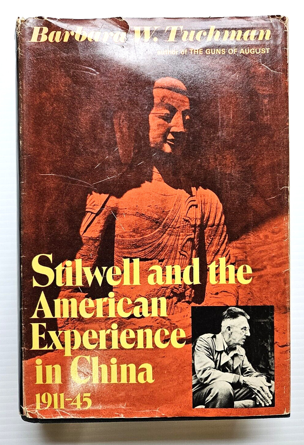 Stilwell and the American Experience in China Barbara Tuchman 1971 1st Printing