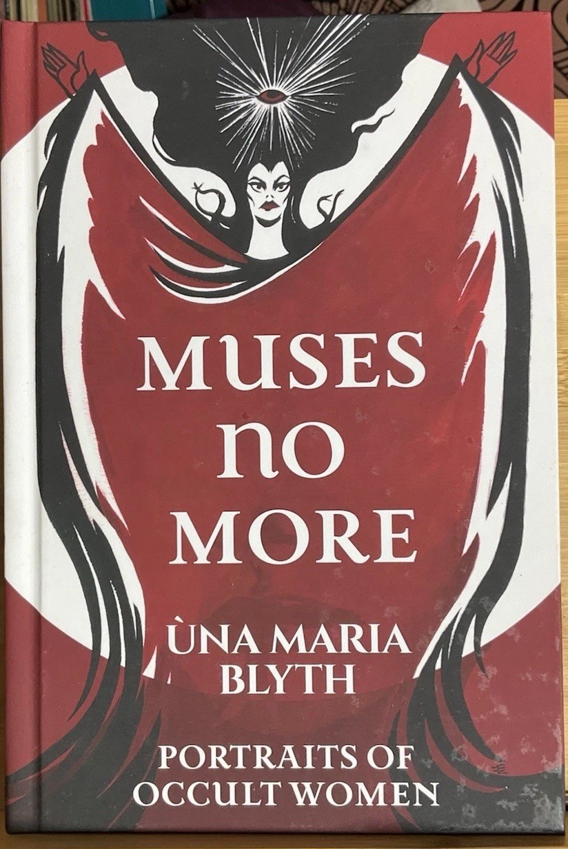MUSES NO MORE: Portraits of Occult Women by Ùna Maria Blyth