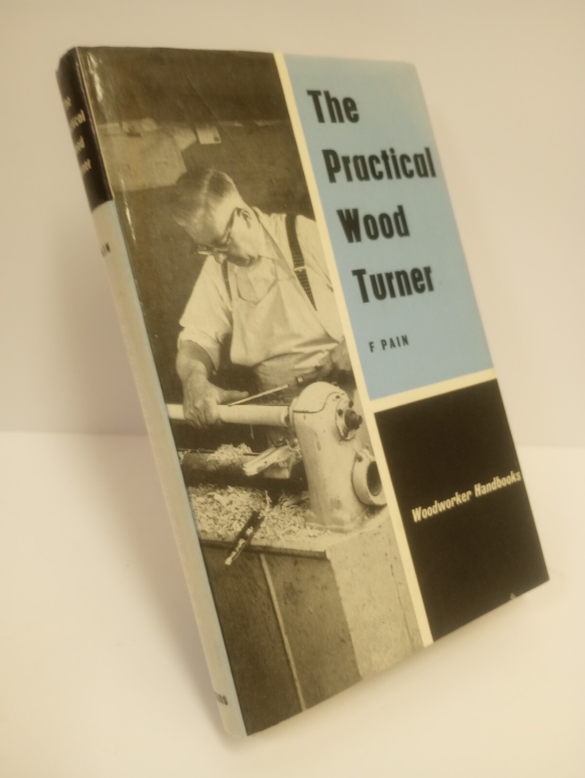 The Practical Wood Turner by F. Pain 1st Edition 6th Printing Evans Brothers