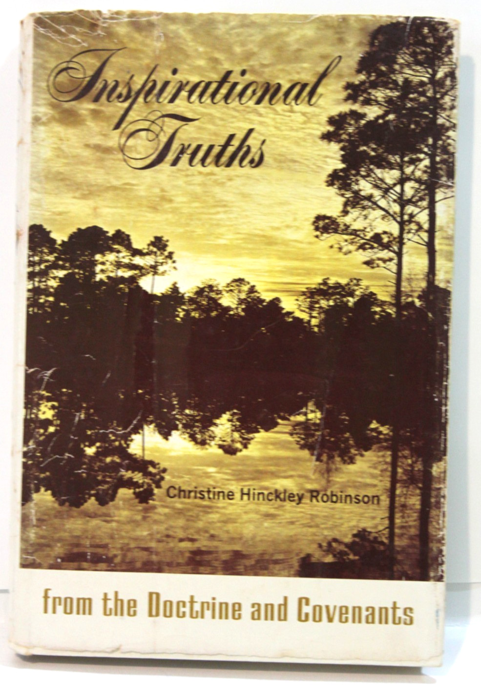 LDS Mormon Inspirational Truths Doctrine Covenant Timely Collection Signed Book