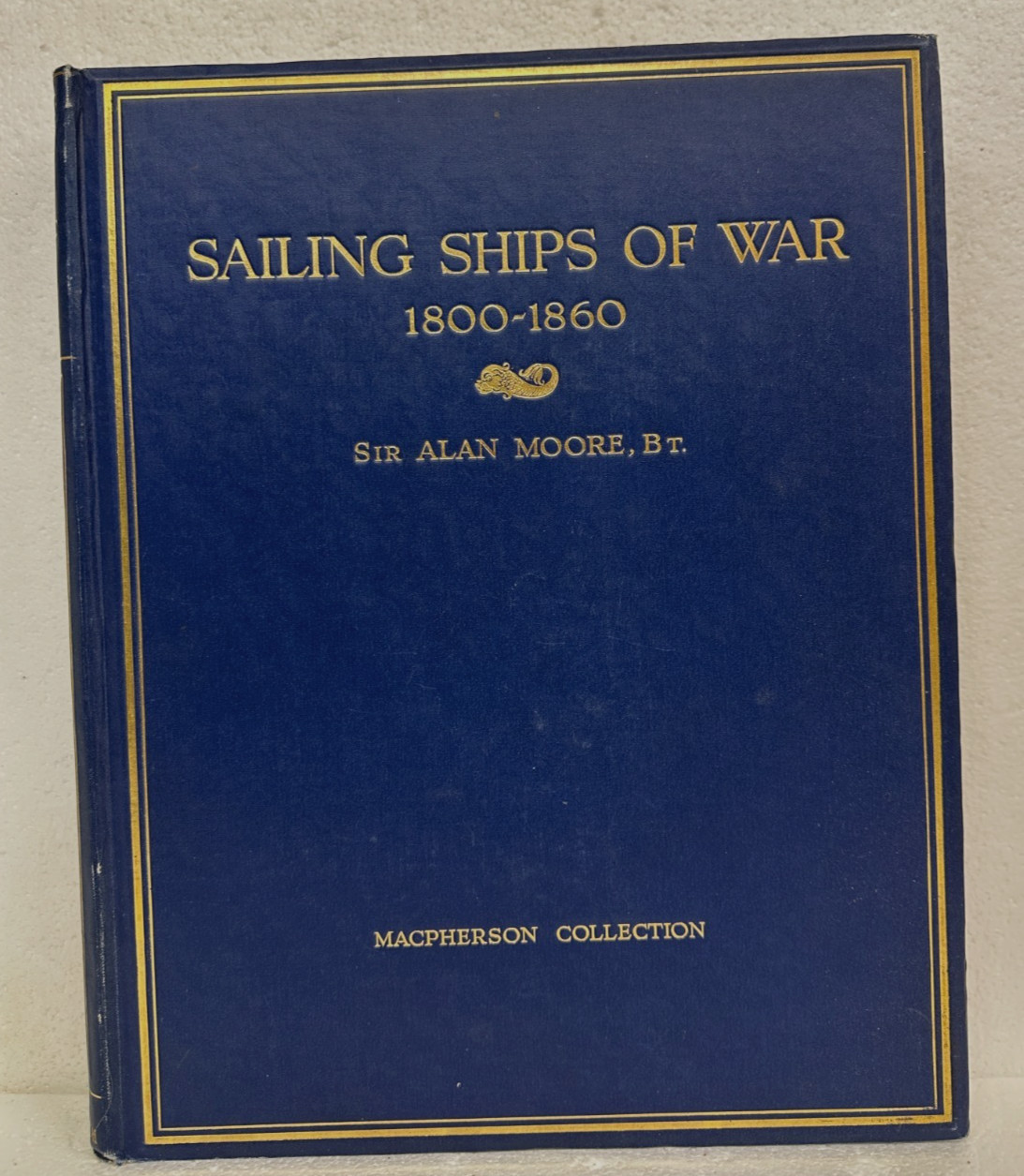 Sailing Ships of War 1800-1860 Including the Transition to Steam 1926 Hardcover