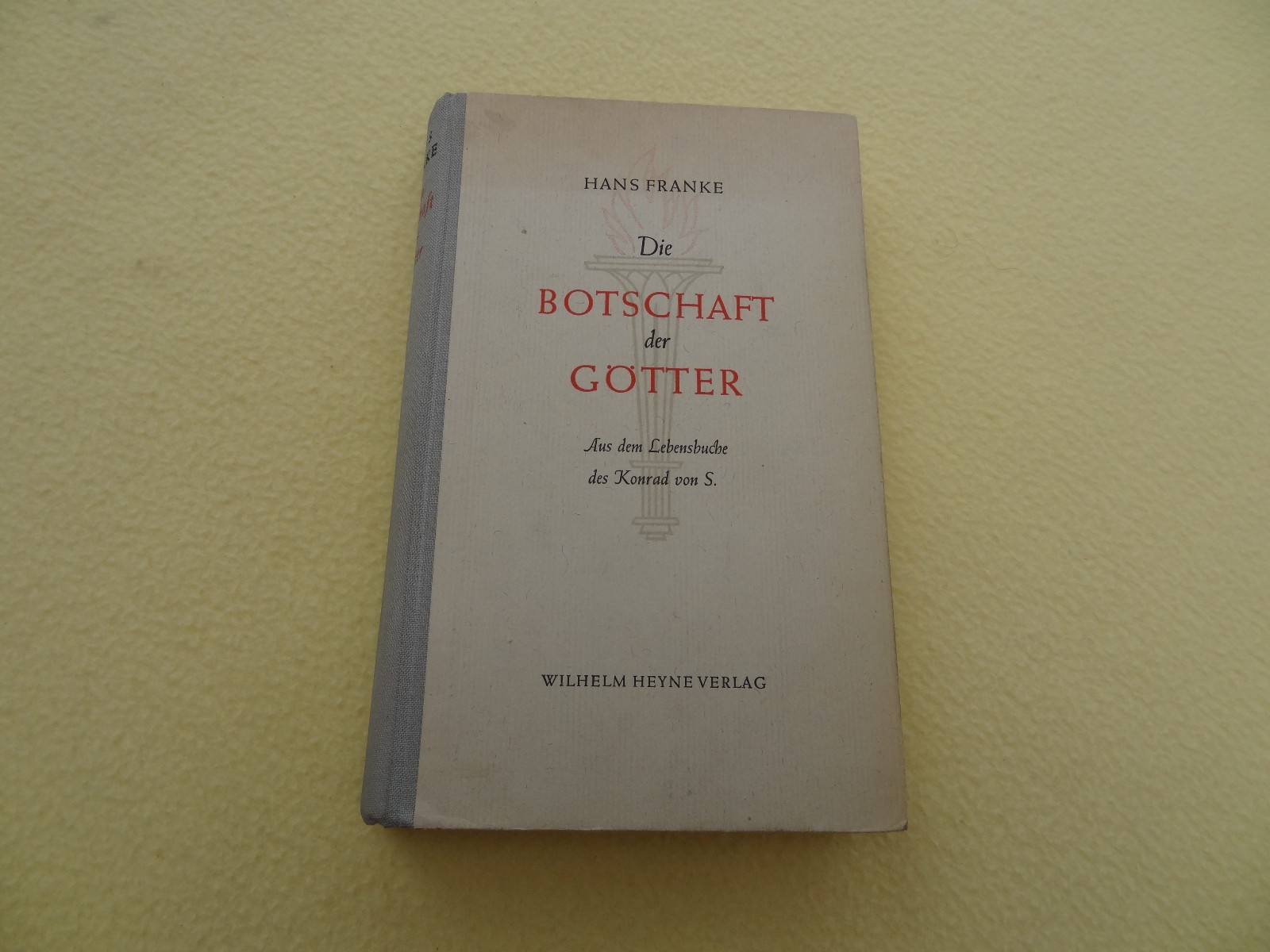 Hans Franke – the message of the gods – W. Heyne Verlag – 1943 – first edition