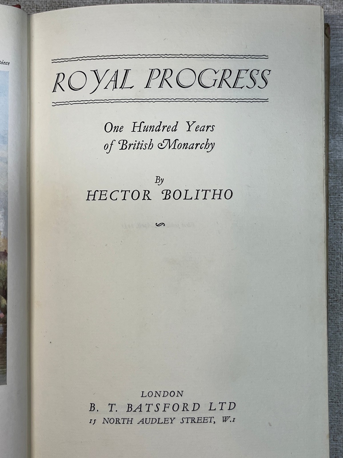 1937 Royal Progress by Hector Bolitho 1st Ed B. T. Batsford Ltd First Printing