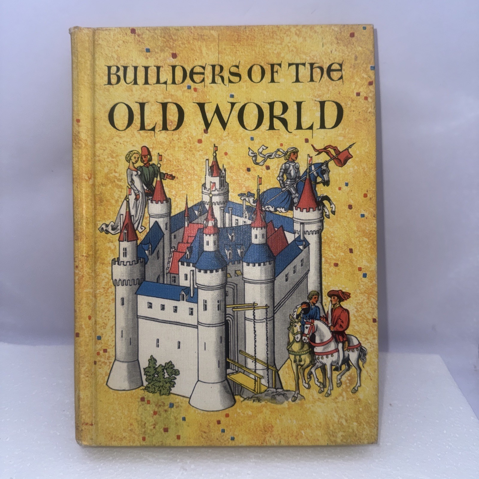 BUILDERS OF THE OLD WORLD by GERTRUDE HARTMAN, 2ND ED., HEATH & CO., HB, 1959!