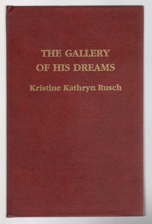 The Gallery of Dreams by Kristine Kathryn Rusch 1st LTD „Red Staff“