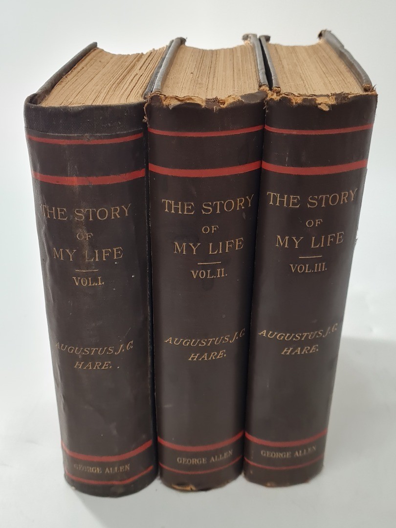 The Story of My Life Augustus J.C Hare Volumes I, II and III 1896 George Allen