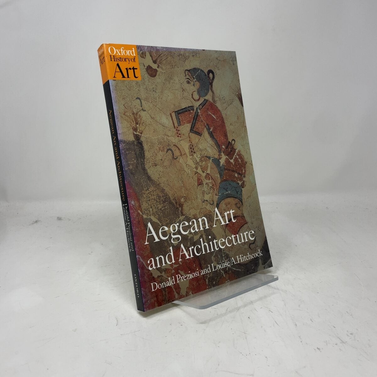 Aegean Art and Architecture by Donald Preziosi and Louise A. Hitchcock PB First