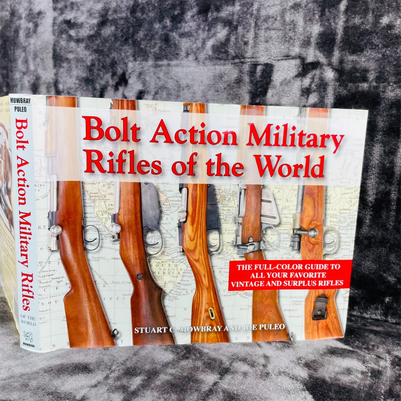 Bolt Action Military Rifles of the World Mowbray Puleo Hardcover History