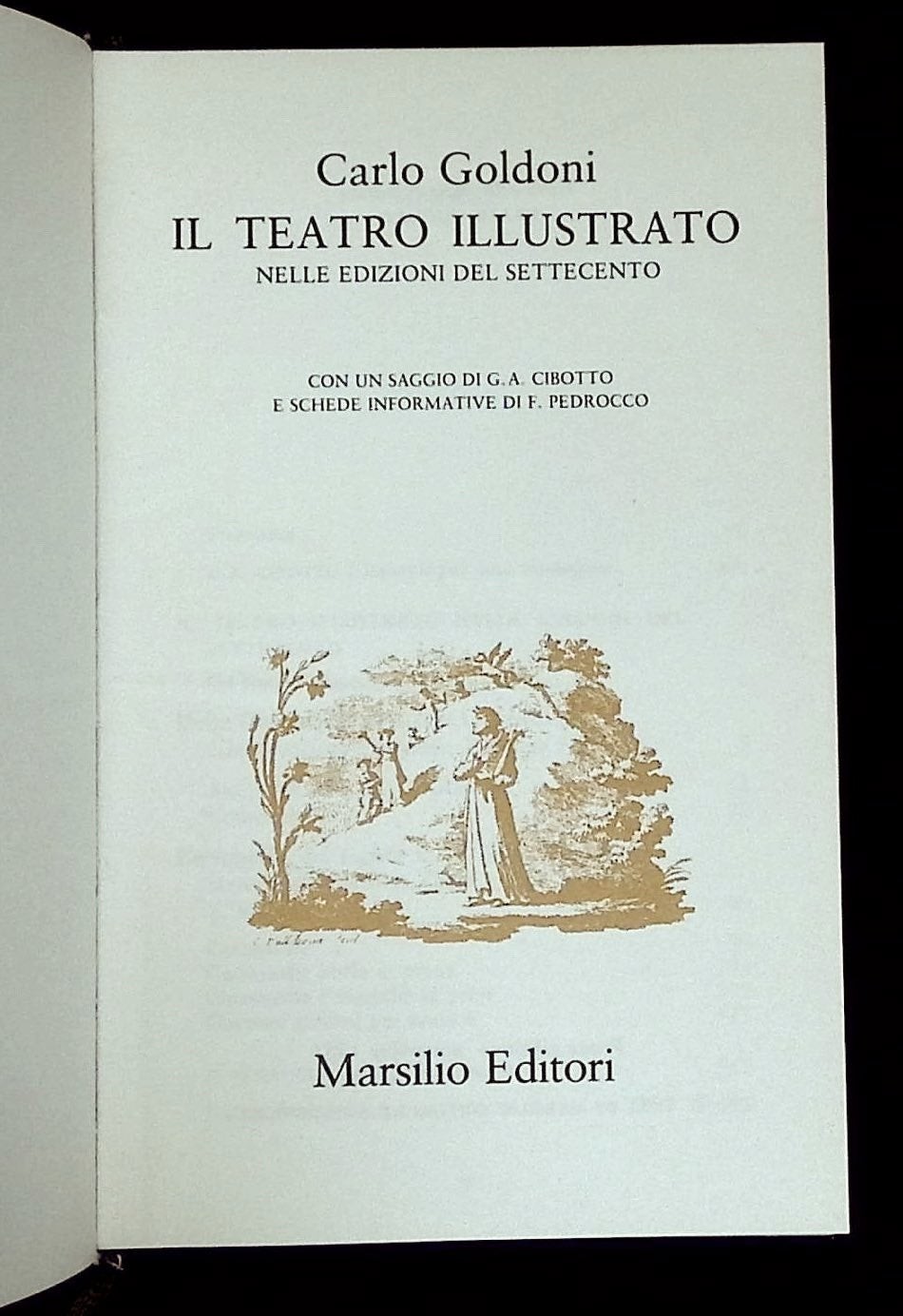 Carlo Goldoni / Il Teatro Illustrato nelle Edizioni del Settecento 1st ed 1981