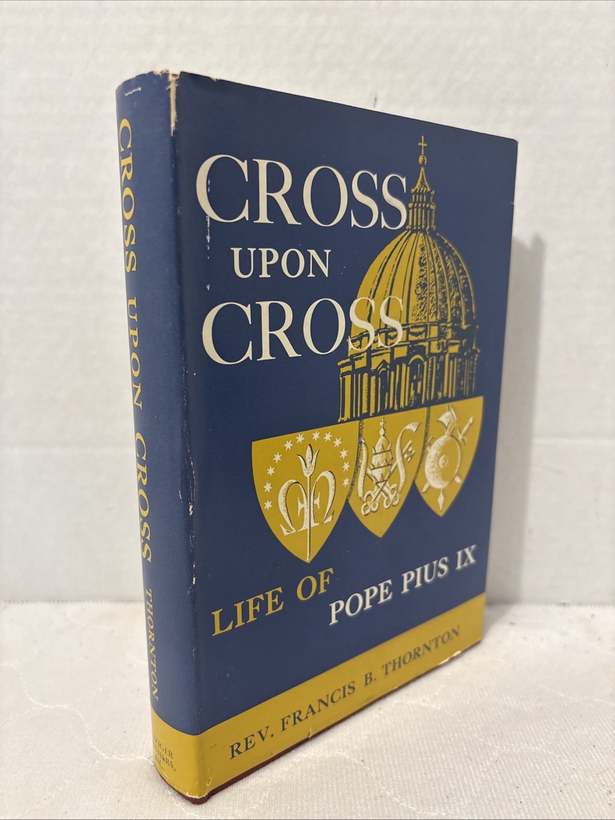 Cross Upon Cross: Life Of Pope Pius IX Circa 1955 w Dustjacket