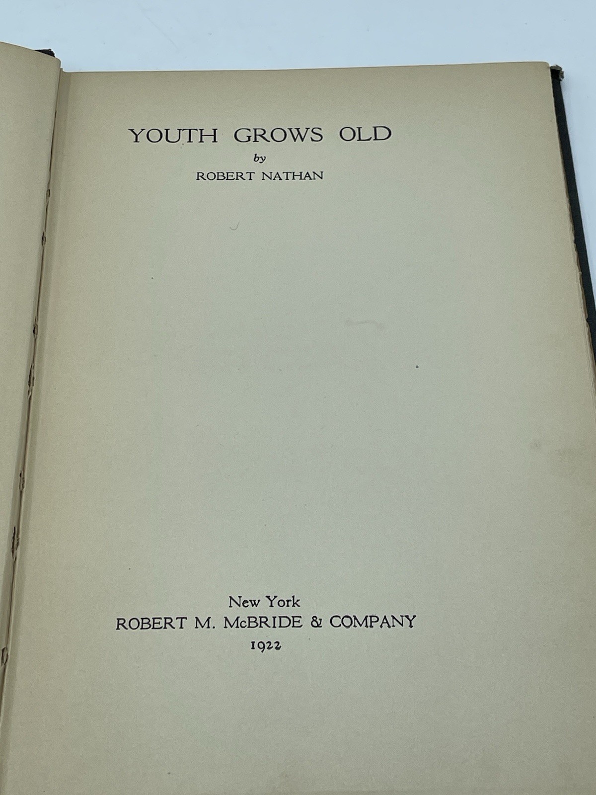 Youth Grows Old by Robert Nathan (Robert M. McBride, 1922, Hardcover)