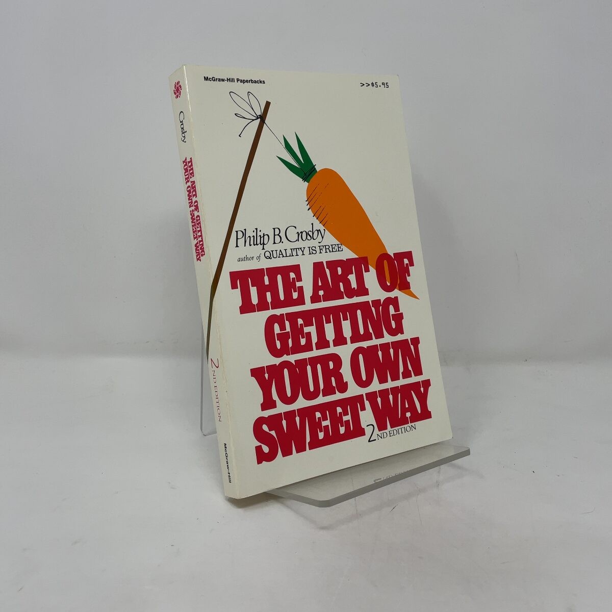 The Art of Getting Your Own Sweet Way by Philip B. Crosby PB 2nd Edition Like N