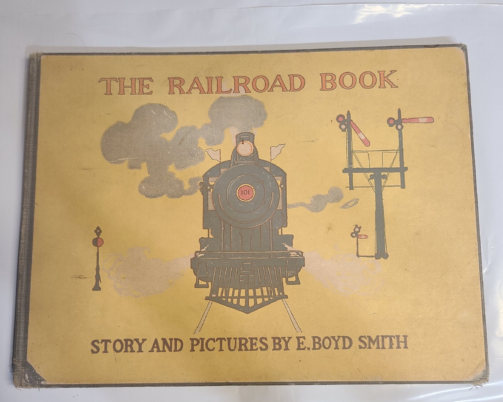 THE RAILROAD BOOK, Story & Pictures by E. Boyd Smith 1913 First Edition Hardback