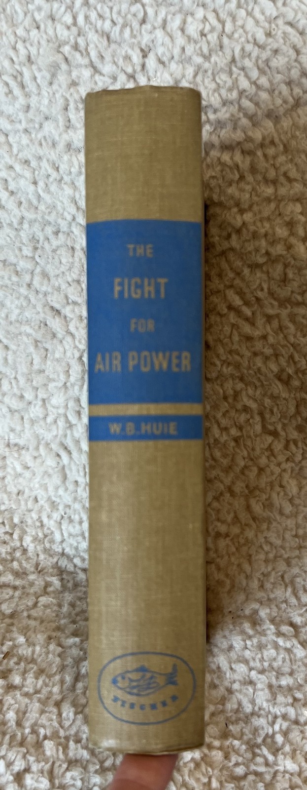 The Fight for Air Power by William Bradford Huie (HC, 1942) Second Edition