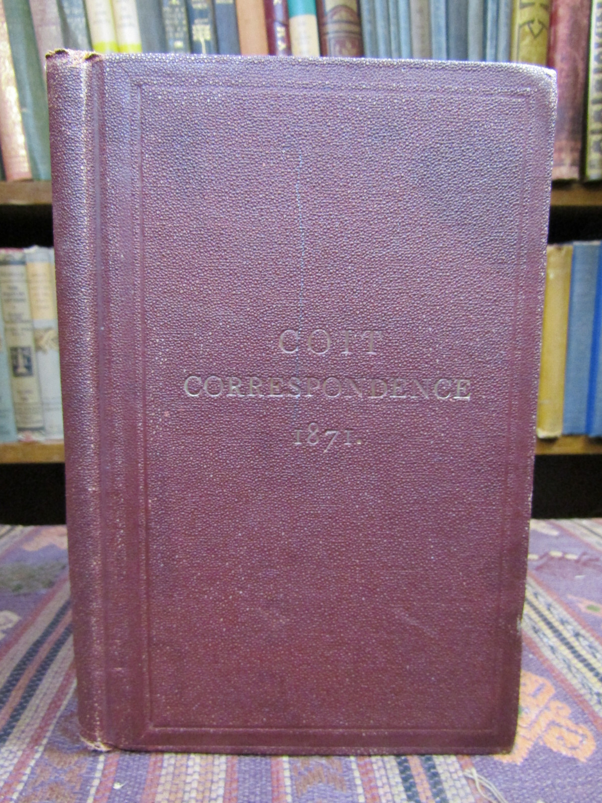 1872 COIT CORRESPONDENCE OF 1871 OR THE SECOND TRIP TO NEW BRUNSWICK Rare Old Bk