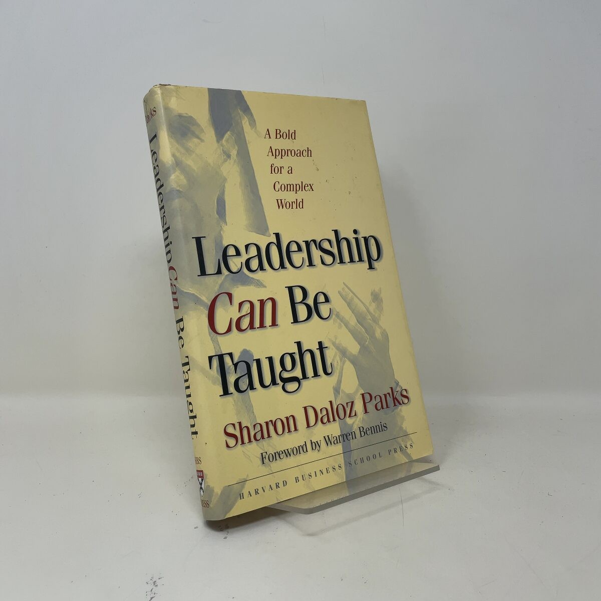 Leadership Can Be Taught by Sharon Daloz Parks HC First Edition Like New 2005