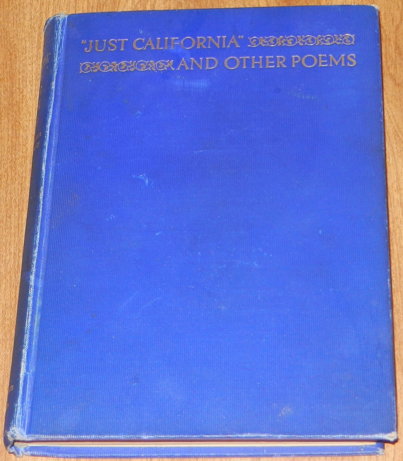 John Steven McGroarty, JUST CALIFORNIA AND OTHER POEMS SIGNED First Edition 1933