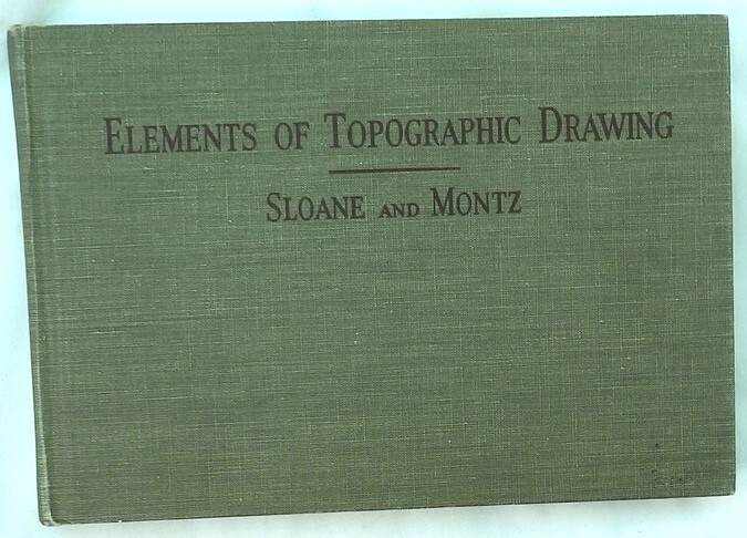 Elements of Topographical Drawing: 1943 Sloane & Montz 2nd Ed. Pen & Ink Symbols