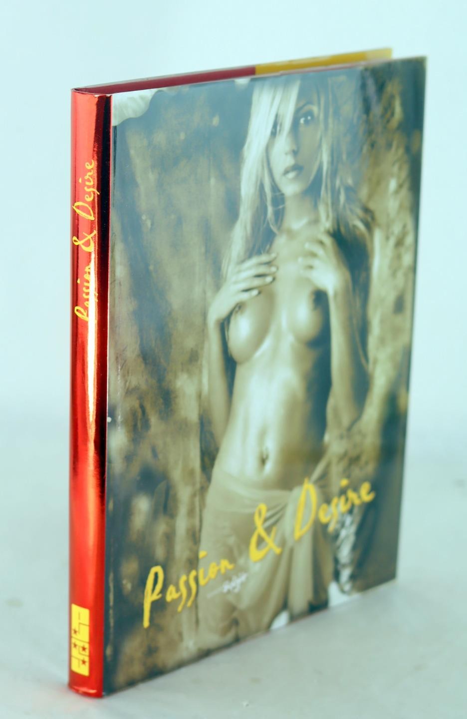 Markus Hofmann Christian Zillner 1st Ed 2005 Passion & Desire Hardcover w/DJ