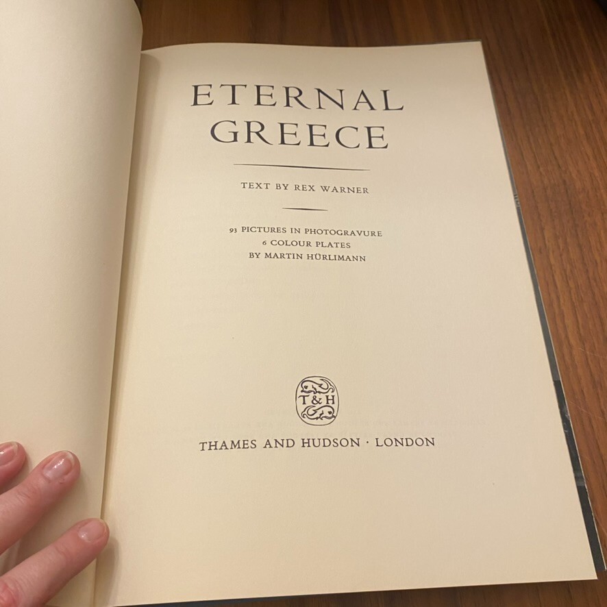 Eternal Greece. Hardback – Rex Warner – 1965 Thames & hudson