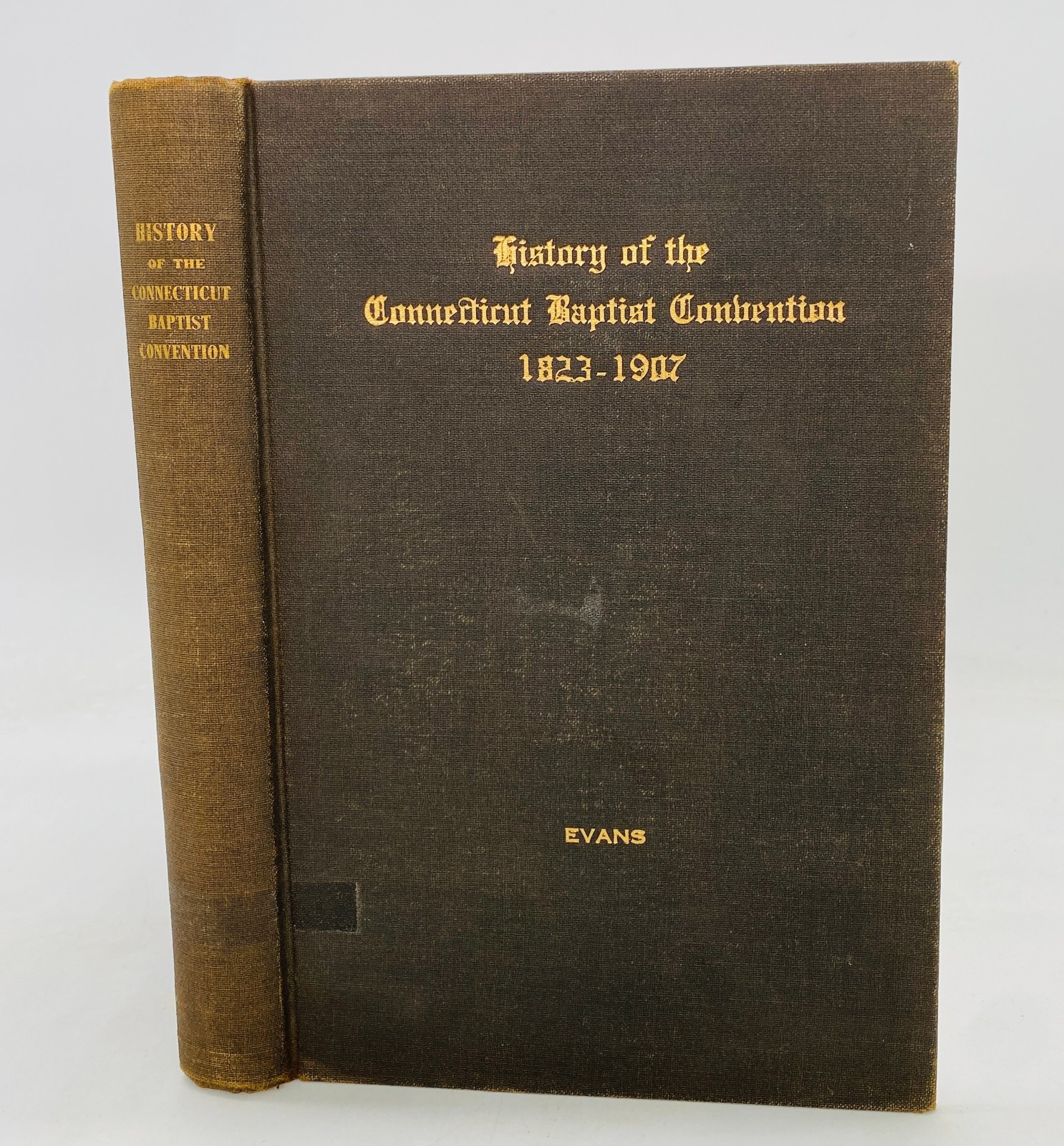 1909 History of Connecticut Baptist State Convention 1823-1907 FIRST EDITION