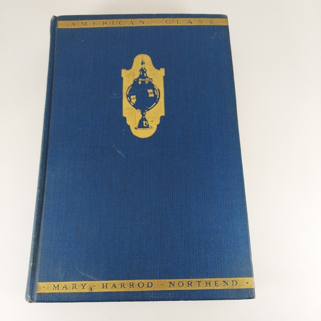 American Glass by Mary Harrod Northend 1939 Tudor Publishing 5th Printing HCDJ
