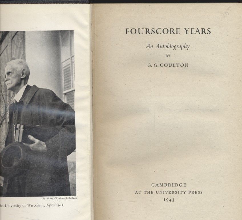 Fourscore Years: An Autobiography G., G. Coulton: