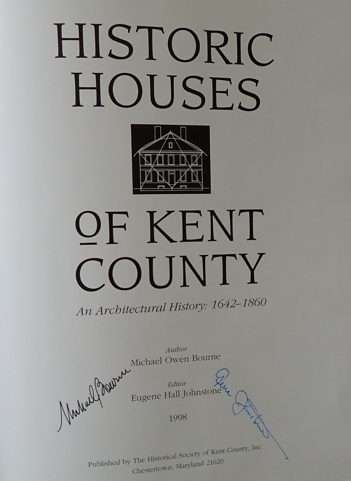 HISTORIC HOUSES OF KENT COUNTY AN ARCHITECTURAL HISTORY 1642-1860 SIGNED