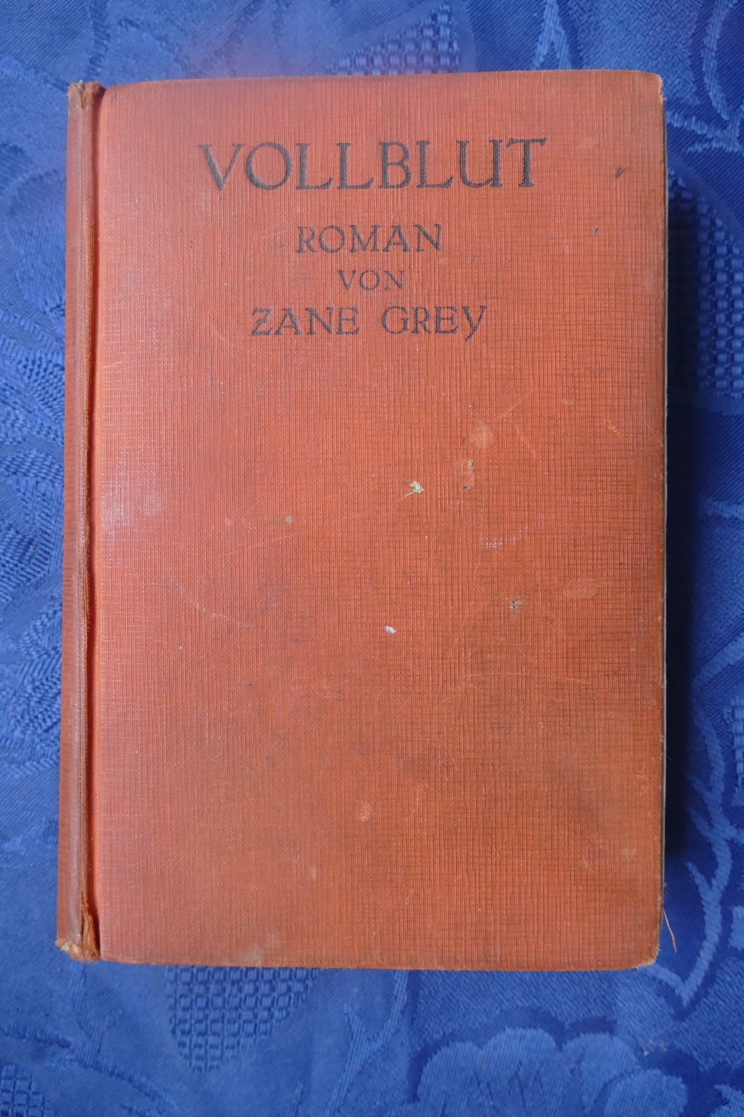 Ancient book „Thoroughbred“, Zane Grey, approx. 1930, Th. Knaur replica Berlin