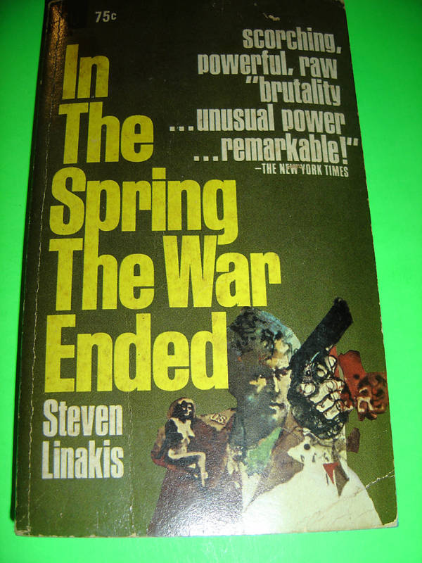 IN THE SPRING THE WAR ENDED BY STEVEN LINAKIS 1966 PBO