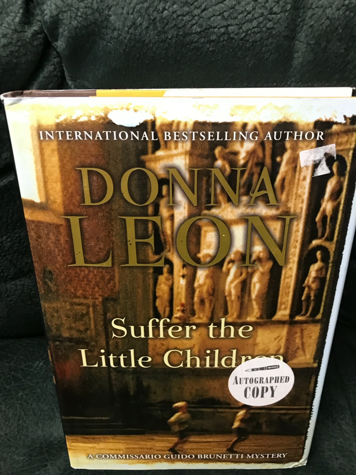 Donna Leon – Suffer the Little Children – 2007 – 1st Ed. HC/DJ – Signed